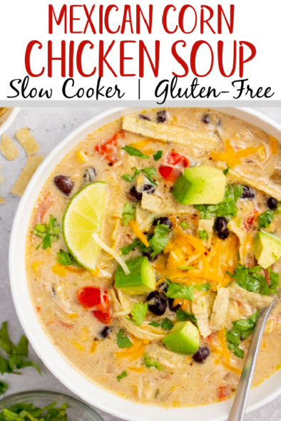 Slow Cooker Mexican Corn Chicken Soup (Gluten-Free) - Healthy Hearty ...