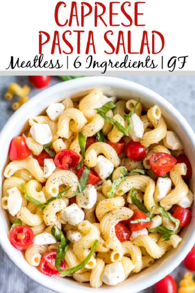 Caprese Pasta Salad (Meatless, Gluten-Free Option) - Healthy Hearty Recipes