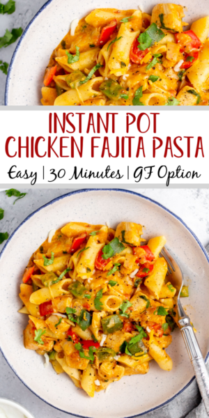 Instant Pot Chicken Fajita Pasta (GF Option) - Healthy Hearty Recipes